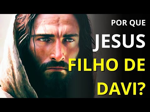 O MISTÉRIO REVELADO: POR QUE JESUS ERA CHAMADO DE FILHO DE DAVI?