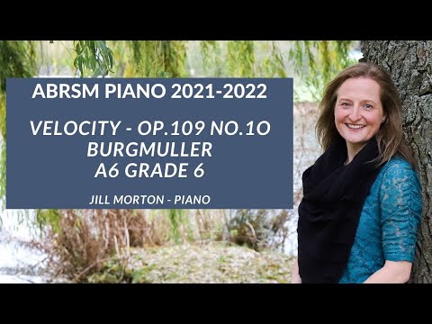 Burgmüller - Velocity, A6 Grade 6 ABRSM Piano 2021 2022 and 2023 2024, Jill Morton - Piano