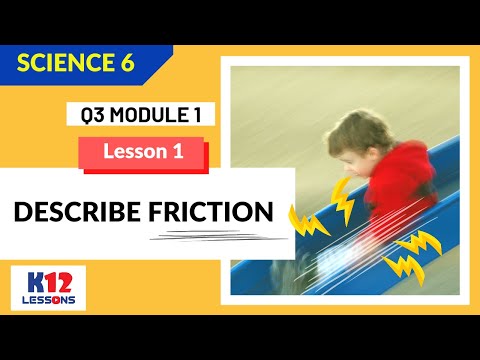 Science 6 Quarter 3 Module 1 Lesson 1 - Describe Friction