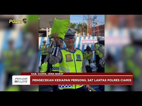 PRESISI UPDATE: KESIAPAN OPS KETUPAT LODAYA 2025 POLRES CIAMIS 19/03/2025 15.00