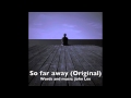 So far away (Original) 