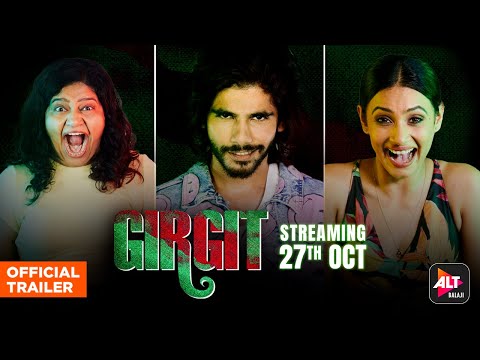 Thumbnail of the video: GIRGIT | Official Trailer | Nakul Sahdev, Taniya Kalrra, Ashmita Jaggi | ALTBalaji
