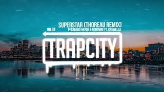 Pegboard Nerds &amp; NGHTMRE ft. Krewella - Superstar (Thoreau Remix)