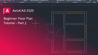 Create a SIMPLE Floor Plan: AutoCAD 2025 - Part 2 of 2