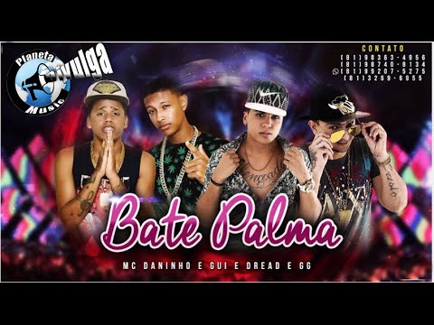 Dread E Gg Part. Daninho E Gui - Bate Palma...:::LANÇAMENTO 2016:::... (PMD)