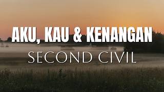 Download lagu Second Civil - Aku, Kau Dan Kenanganku - Lirik Lagu Nostalgia mp3 Download lagu Second Civil - Aku, Kau Dan Kenanganku - Lirik Lagu Nostalgia mp3
