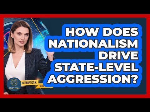 How Does Nationalism Drive State-Level Aggression?