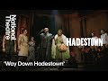 Hadestown Way Down Hadestown National Theatre