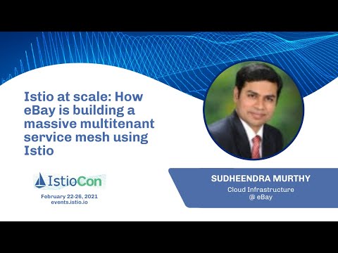 Istio at scale How eBay is building a massive multitenant service mesh using Istio