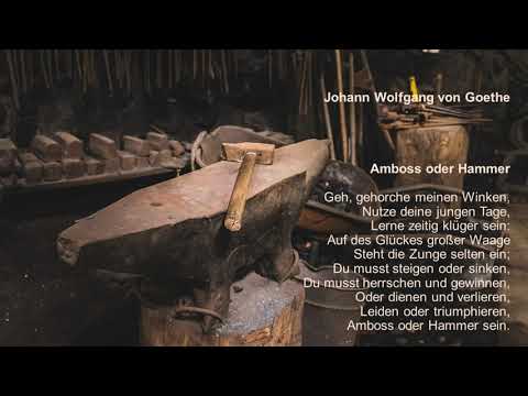 Johann Wolfgang von Goethe - Amboss oder Hammer  - Deutsche Lyrik