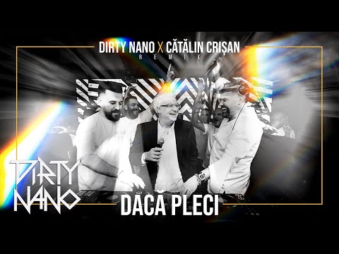 Dirty Nano ❌ Catalin Crisan - Daca Pleci | REMIX