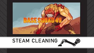 Steam Cleaning - Base Squad 49