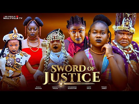 SWORD OF JUSTICE-latest movie 2025 new Nigerian movies 2025 African movies