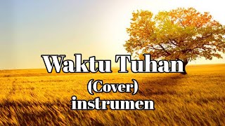 Download lagu Waktu Tuhan ~ instrumen rohani (Manu Manobi) mp3