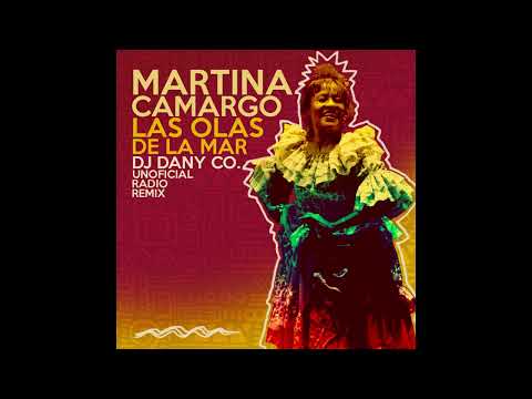 Martina Camargo - Las Olas De La Mar (Dj Dany Co. unoficial radio remix)