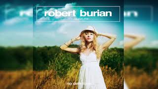 Robert Burian - You Got Me (Me & My Toothbrush Remix) video