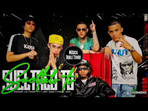 SUELTALO TO DOBLE TONO - JEY ONE ❌  POLO JOA ❌   Menorlapara77 - PARA MUSICOLOGOS