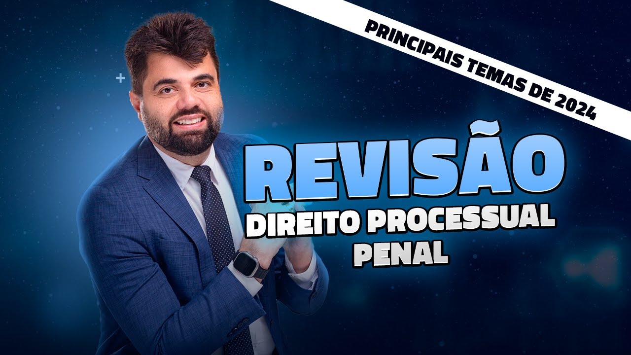 Criminal Procedural Law: Selected Topics for 2024 (Professor Rodrigo Assunção)