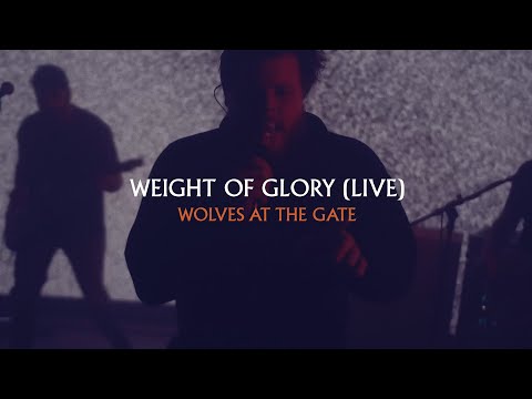 Weight of Glory (Live Session) Music Video by Wolves At the Gate