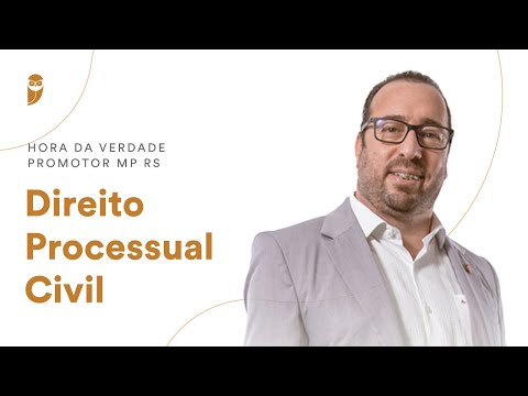 Direito Processual Civil - Hora da Verdade - Promotor MP RS
