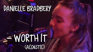 Danielle Bradbery - Worth It