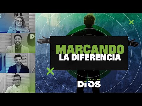 VayaconDiosEp. 847 - Marcando la diferencia