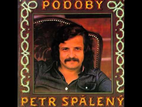 Petr Spálený - Nevnímám rosu průhlednou (1973, vydáno 1975)
