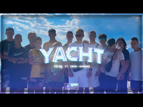 YES MG x GIORDRA x FSIDE - YACHT - (Official Music Video)