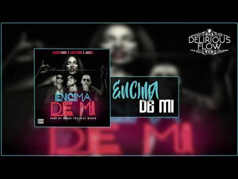 Randy Paris Ft. Lary Over Y Jahzel - Encima De Mi