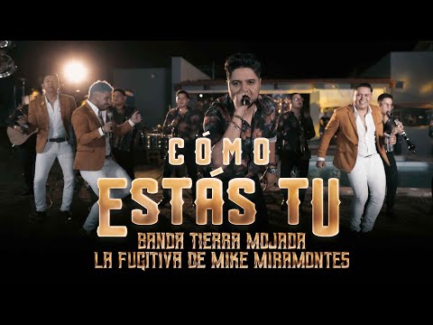 La Fugitiva De Mike Miramontes Ft. Banda Tierra Mojada - ¿Cómo Estas Tú? (En Vivo)