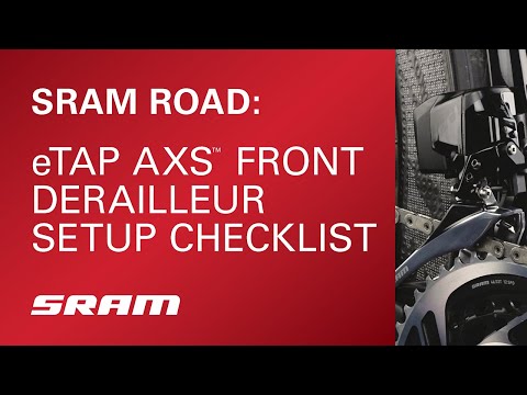 SRAM ROAD: eTap AXS Front Derailleur Setup Checklist