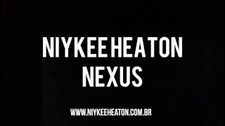 Niykee Heaton - Nexus