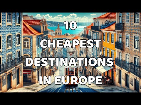 10 Cheapest Destinations in Europe!