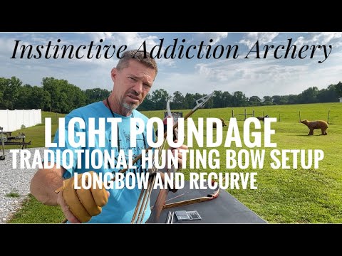 Light Poundage Traditional Hunting Bow Setup With The Perfect Arrow!