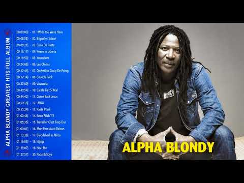 Alpha Blondy Greatest Hits - Alpha Blondy Top 20 Best Songs Full Playlist 2018