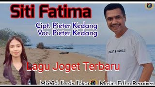 Download lagu Siti Fatima Musik Cipt Pieter Kedang... mp3
