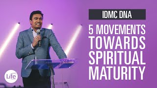 IDMC DNA Part 3 - Five Movements towards Spiritual Maturity | Rev Paul Jeyachandran