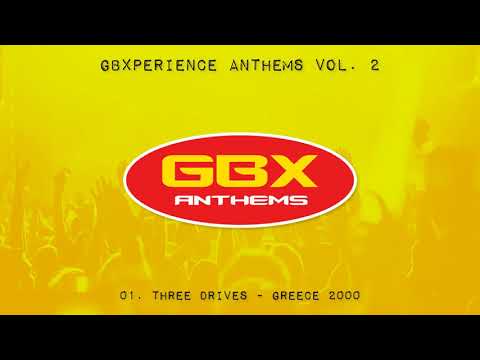 GBXperience Anthems Volume 2 - 01 - Three Drives - Greece 2000