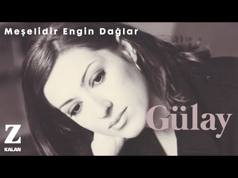 Gülay - Meşelidir Engin Dağlar [ Damlalardan Seçmeler © 2019 Z Müzik ]