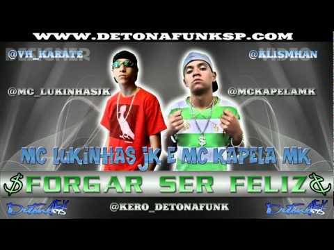 MC KAPÉLA MK E MC LUKINHAS JK - FORGAR SER FELIZ ♪♫ ( DJ JORGIN MIX )