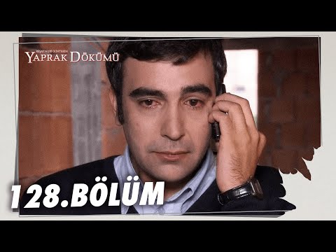 Yaprak Dökümü 128. Bölüm - Full Bölüm
