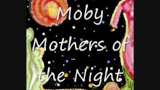 Moby    mothers of the night