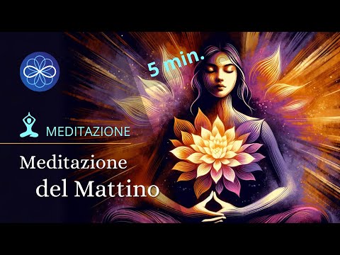 Meditazione del Mattino  - meditazione guidata  5 minuti
