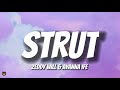 Zeddy Will Ayanna Ife Strut Lyrics I Ma Sit Back With A Blunt