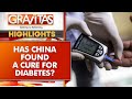 Patient cured of diabetes using new cell therapy in China | Gravitas Highlights