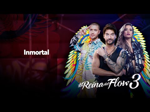 Inmortal La Reina del Flow 3 ♪ Canción oficial - Letra