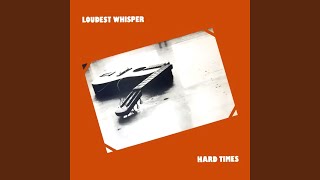 Music video thumbnail preview for Hard Times by Loudest Whisper