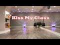 Kiss My Glass line dance (Dance & Teach)
