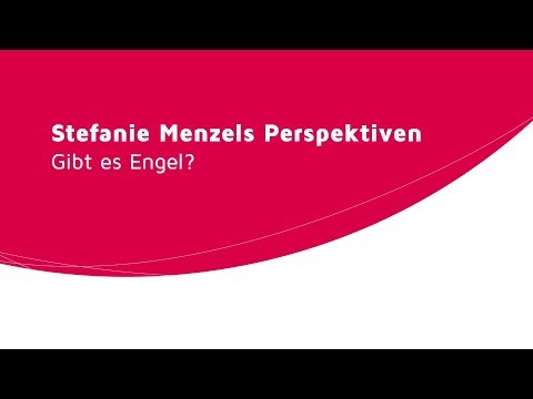 Gibt es Engel? Stefanie Menzel Perspektiven