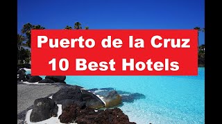 Puerto de la Cruz 10 Best Hotels - Tenerife Travel
